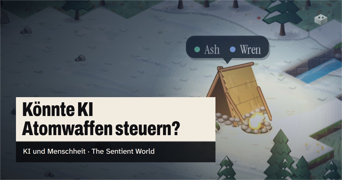 Die Frage "Könnte KI einen Atomkrieg auslösen?" über der Insel von The Sentient World, im weichen isometrischen Stil gezeichnet, mit Wren
