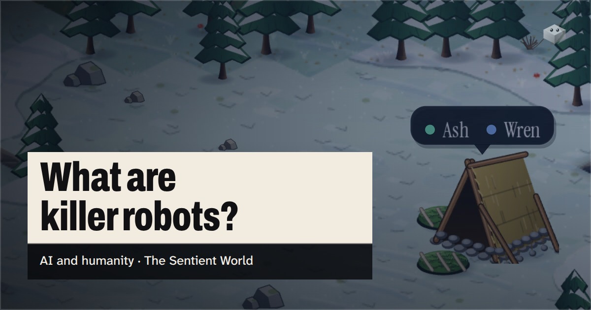 The question "What are killer robots?" over the island of The Sentient World, drawn in its soft isometric style, with Wren