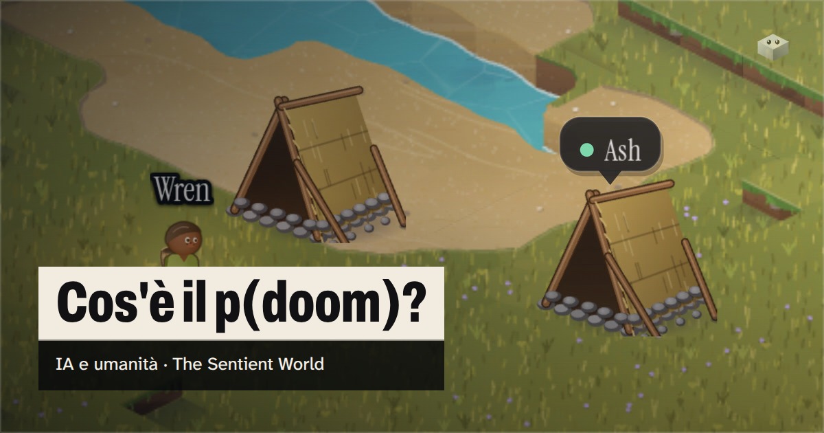 La domanda "Cos'è il p(doom)?" sopra l'isola di The Sentient World, disegnata nel suo stile isometrico, con Ash