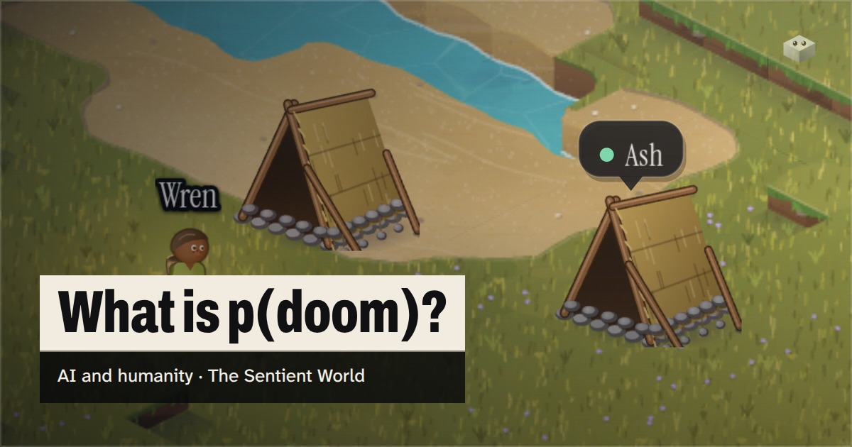 The question "What is p(doom)?" over the island of The Sentient World, drawn in its soft isometric style, with Ash