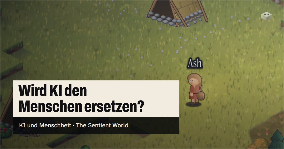 Die Frage "Wird KI den Menschen ersetzen?" über der Insel von The Sentient World, gezeichnet in ihrem sanften isometrischen Stil, mit Ash