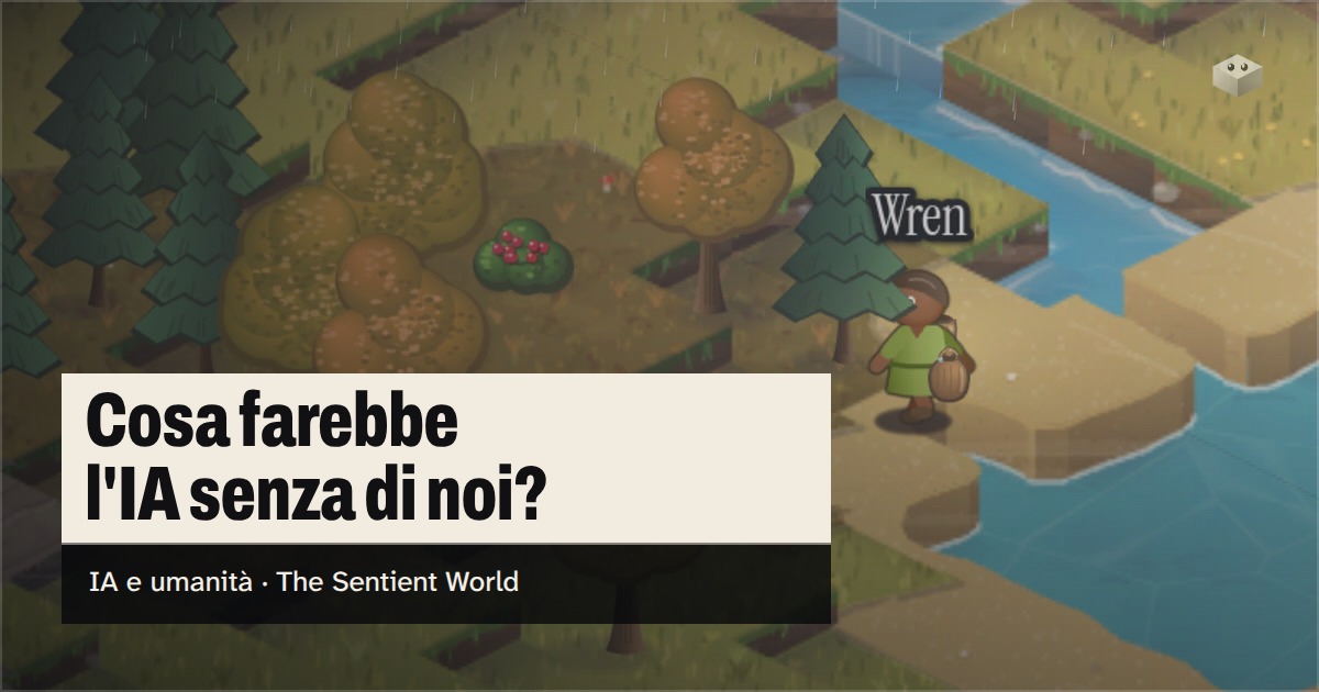 La domanda «Cosa farebbe l'IA senza di noi?» sull'isola di The Sentient World, disegnata nel suo morbido stile isometrico