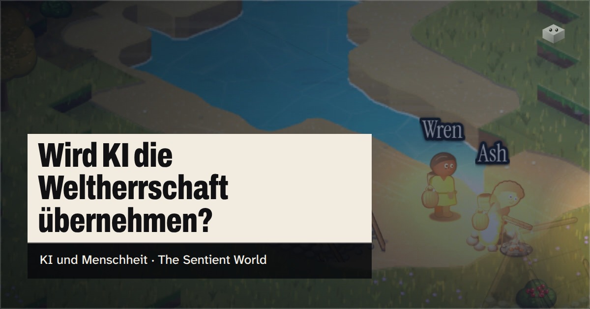 Die Frage „Wird KI die Weltherrschaft übernehmen?“ über der Insel von The Sentient World, gezeichnet in ihrem weichen isometrischen Stil